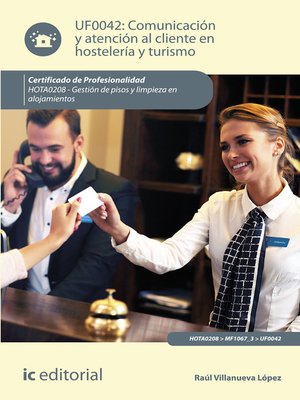 cover image of Comunicación y Atención al Cliente en Hostelería y Turismo. HOTA0208